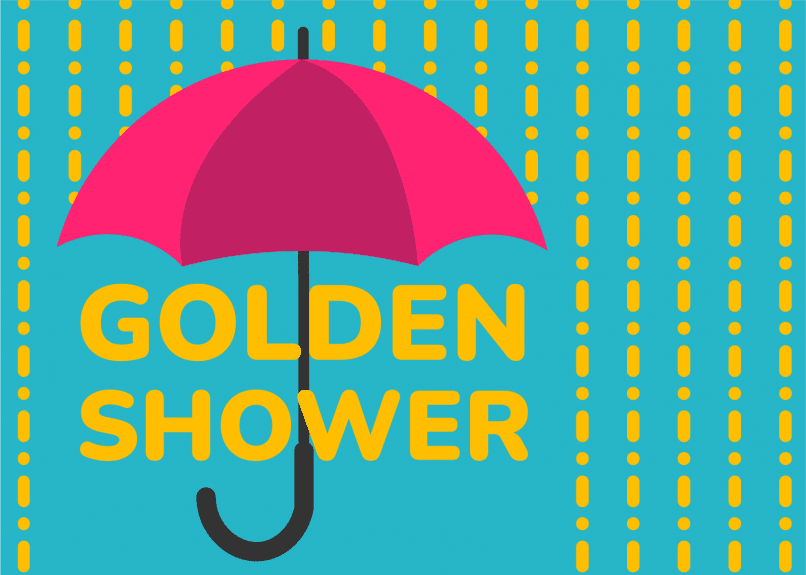 Golden Shower - A deep dive