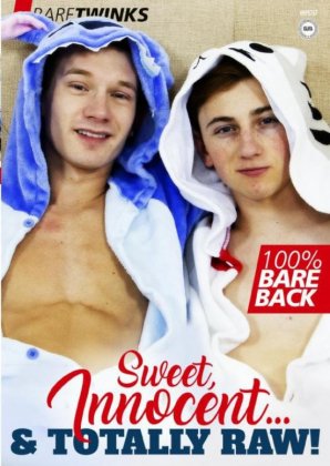 Sweet, Innocent....& Totally Raw