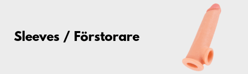 Penissleeves & penisförstorare